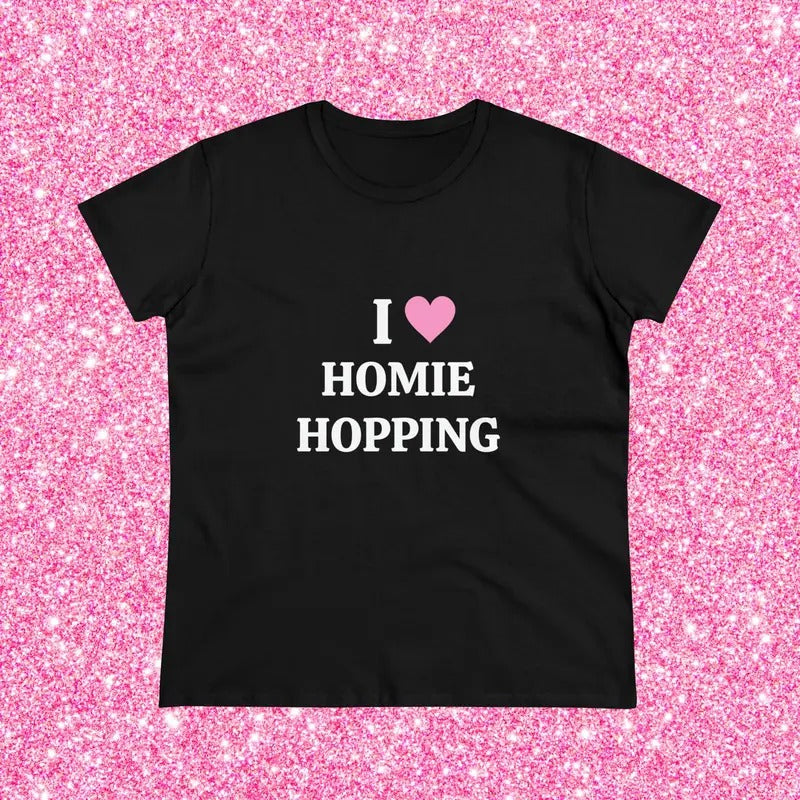 I Love Homie Hopping - Graphic Cotton Tee  T-shirt, sweater and Hoodie Sweatshirt | PrintMintTees.com