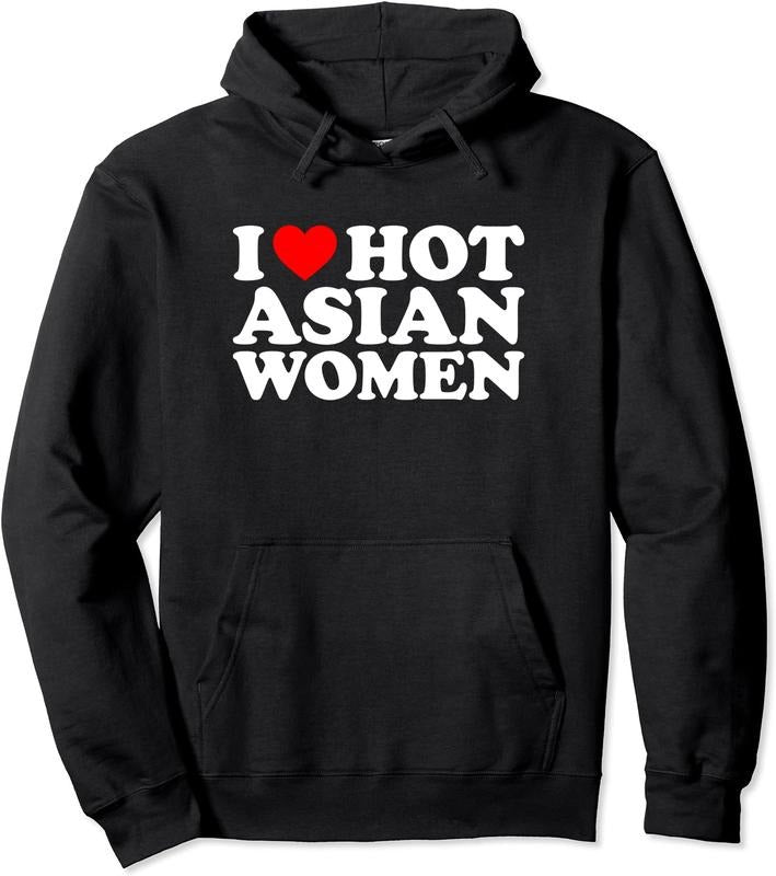 I Love Hot Asian Women Hoodie | Unisex Hooded Sweatshirt Shirt | PrintMintTees.com