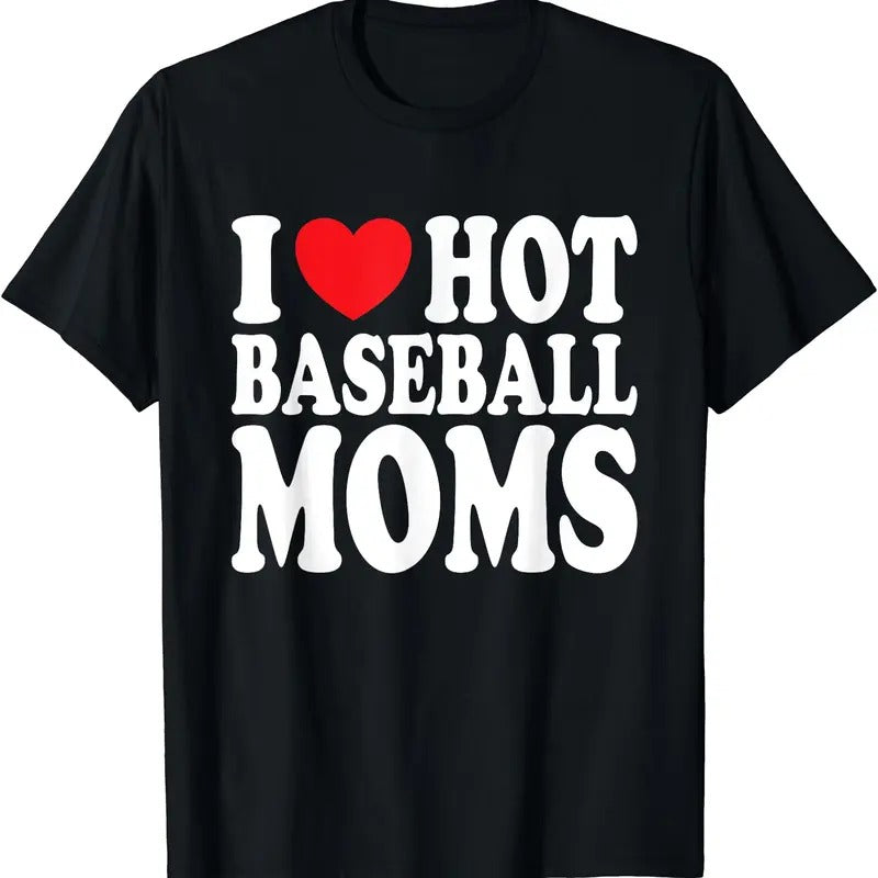 I Love Hot Baseball Moms Shirt Hoodie Sweatshirt
