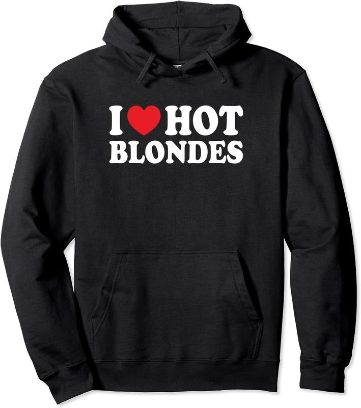 I Love Hot Blondes, I Heart Hot Blonde Funny Husband Wife Hoodie | Unisex Hooded Sweatshirt Shirt | PrintMintTees.com