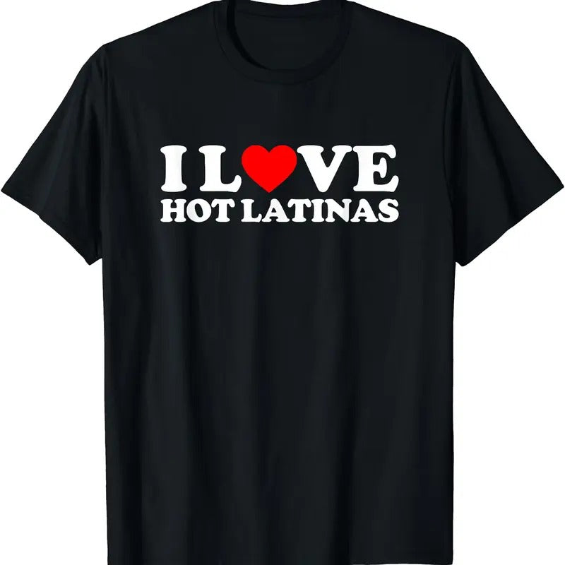 I Love Hot Latinas T-Shirts, Hoodie, Sweatshirt