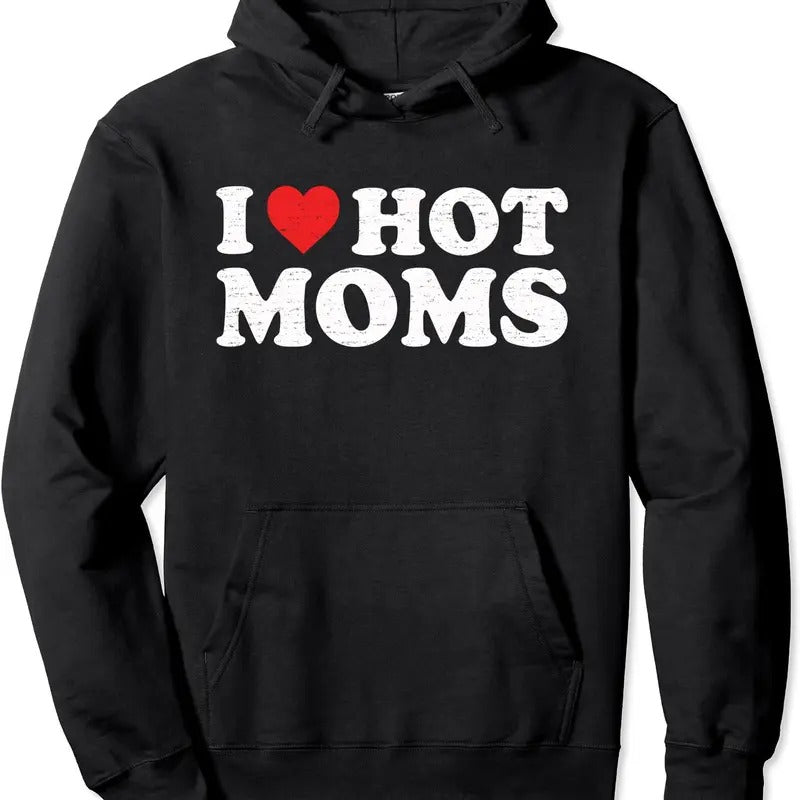 I Love Hot Moms Retro Vintage Hooded T-Shirts, Hoodie, Sweatshirt