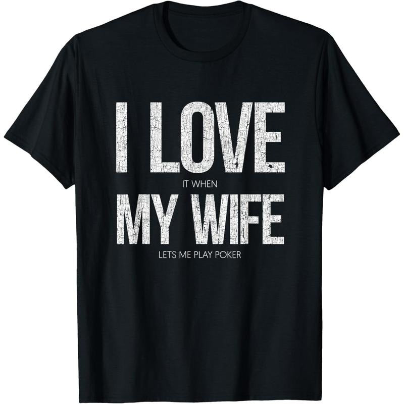 I Love It When My Wife Lets Me Play Poker Funny Poker T-Shirt made in usa Hoodie Sweatshirt | PrintMintTees.com