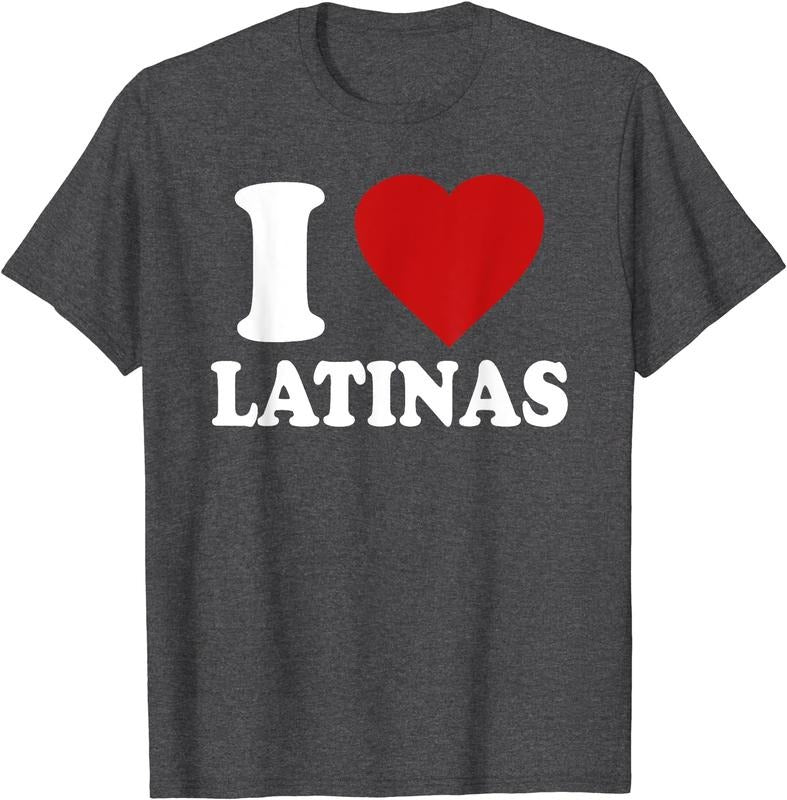I Love Latinas T-Shirt | Unisex Cotton Tee, Size S-5XL Hoodie, Sweatshirt | PrintMintTees.com