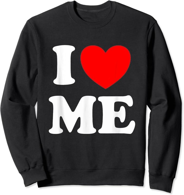 I Love Me T-Shirts, Hoodie, Sweatshirt