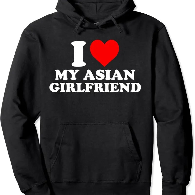 I Love My Asian Girlfriend Heart Hoodie | Unisex Hooded Sweatshirt Shirt | PrintMintTees.com