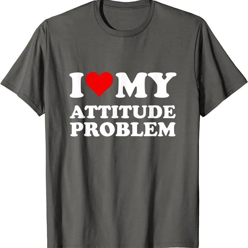 I Love My Attitude Problem T-Shirt | Unisex Cotton Tee, Size S-5XL Hoodie Sweatshirt | PrintMintTees.com