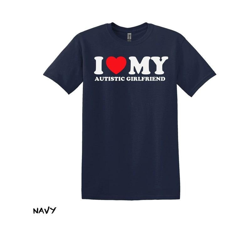 I Love My Autistic Girlfriend T-Shirt, Boyfriend Shirt, Love Shirt, Girlfriend Shirt,Gift for Boyfriend, Gift for...