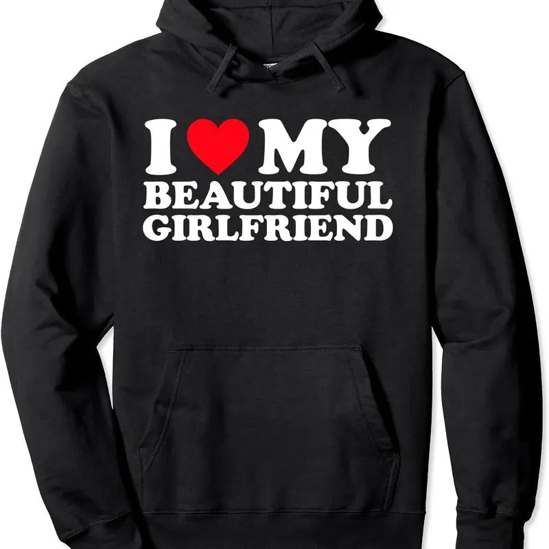 I Love My Beautiful Girlfriend Shirt, I Heart My Beautiful GF Hoodie | Unisex Hooded Sweatshirt | PrintMintTees.com