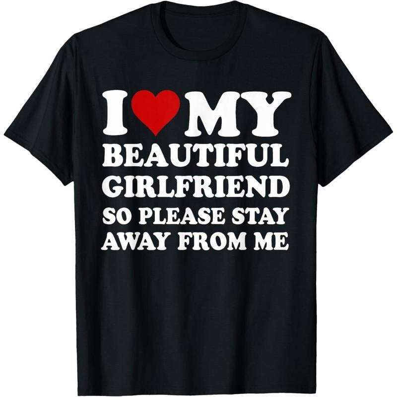 I Love My Beautiful Girlfriend So Please Stay Away From Me T-Shirt made in usa Hoodie Sweatshirt | PrintMintTees.com