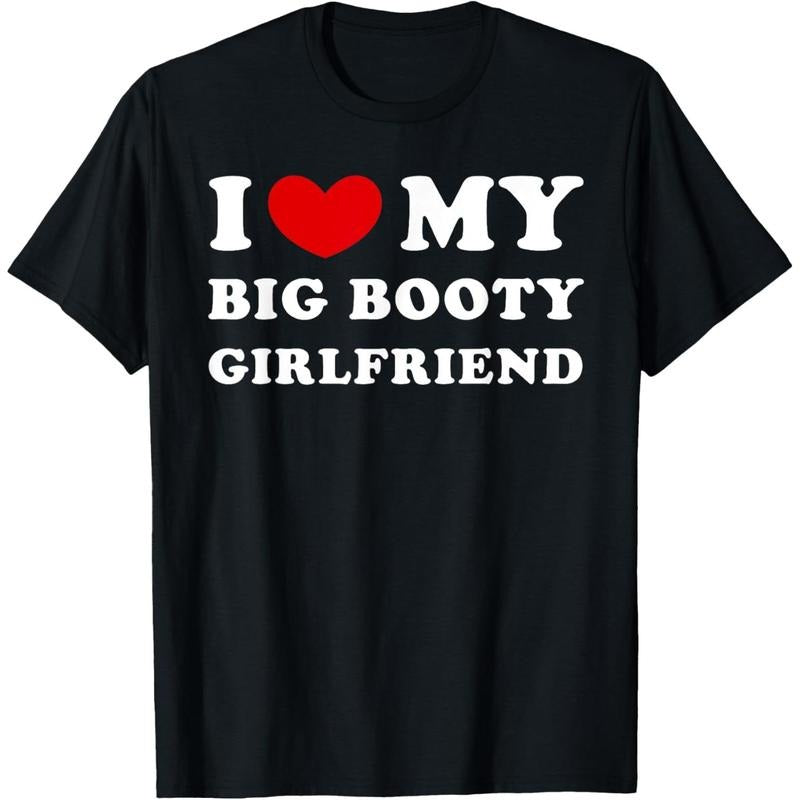 I Love My Big Booty Girlfriend I Heart My Big Booty GF T-Shirt made in usa Hoodie Sweatshirt | PrintMintTees.com