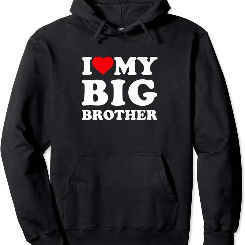 I Love My Big Brother Heart Hoodie | Unisex Hooded Sweatshirt T-Shirts | PrintMintTees.com