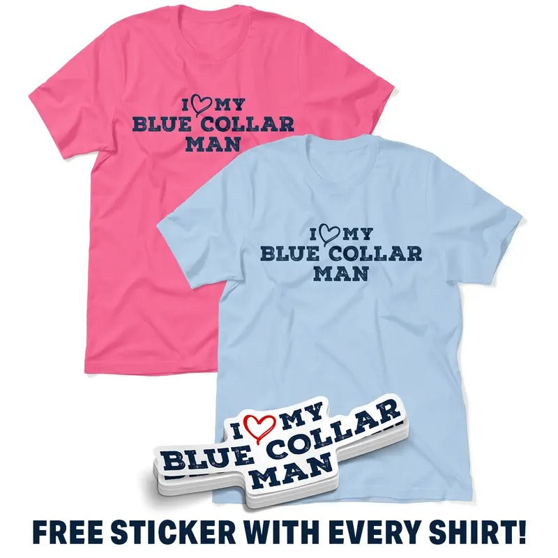 I Love My Blue Collar Man - Women's Soft Casual T-Shirt Hoodie, Sweatshirt | PrintMintTees.com