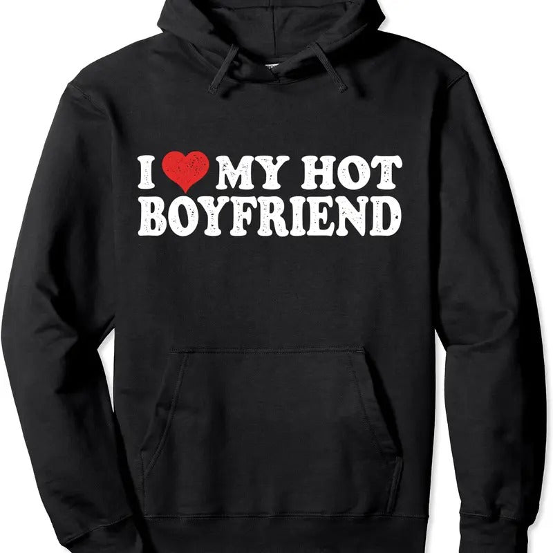 I Love My Boyfriend Pullover Hoodie | Unisex Hooded Sweatshirt T-Shirts | PrintMintTees.com