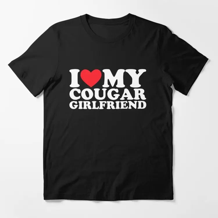 I Love My Cougar Girlfriend Essential T-Shirt Casual Fabric Hoodie Sweatshirt | PrintMintTees.com