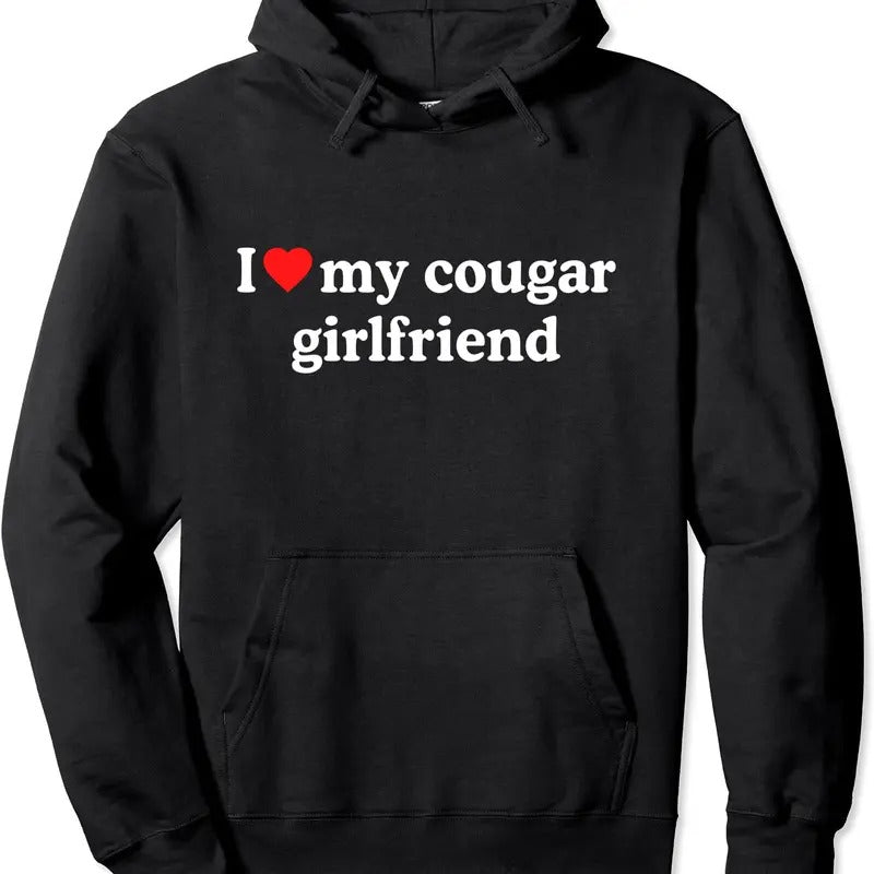 I Love My Cougar Girlfriend GF Pullover Hoodie | Unisex Hooded Sweatshirt T-Shirts | PrintMintTees.com