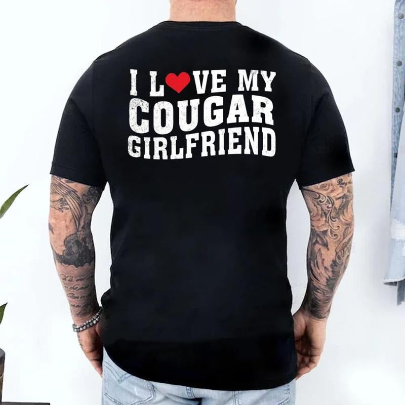 I Love My Cougar Girlfriend Shirt, Funny Gift For Him, Boyfriend Gift, I Love My Girlfriend Tee, Valentines Ideas, Unisex...