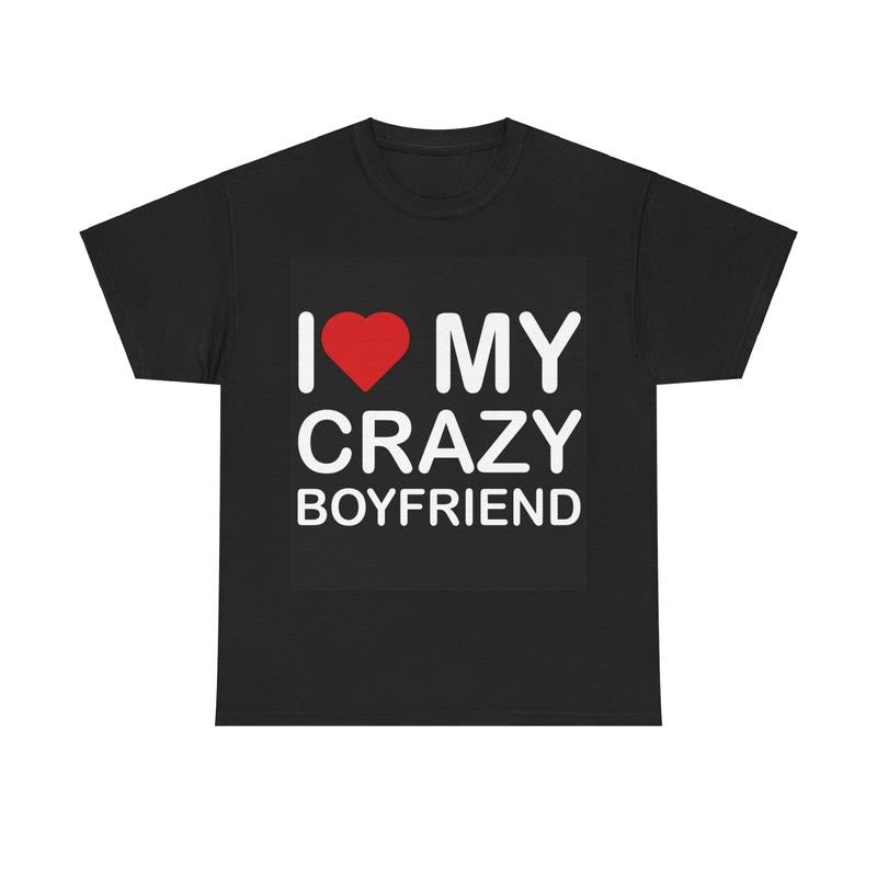 I Love My Crazy Boyfriend Tshirt  T-shirt, sweater and Hoodie Sweatshirt | PrintMintTees.com