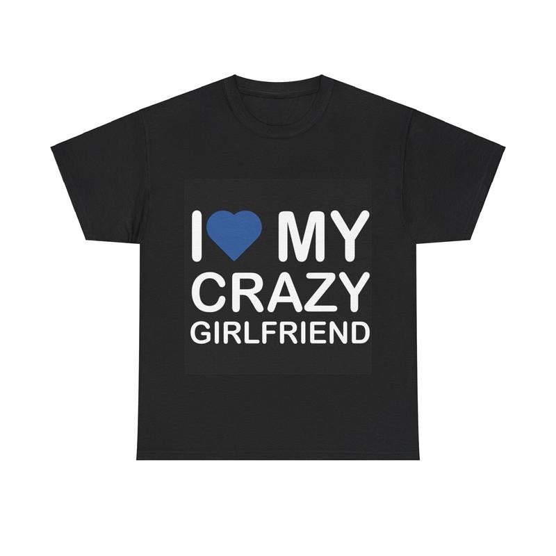 I Love My Crazy Girlfriend Tshirt  T-shirt, sweater and Hoodie Sweatshirt | PrintMintTees.com