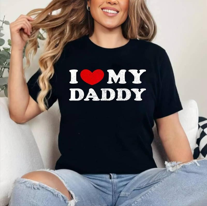 I Love My Daddy T-Shirt | Cotton 100%, Crewneck, Top Womenswear Hoodie Sweatshirt | PrintMintTees.com