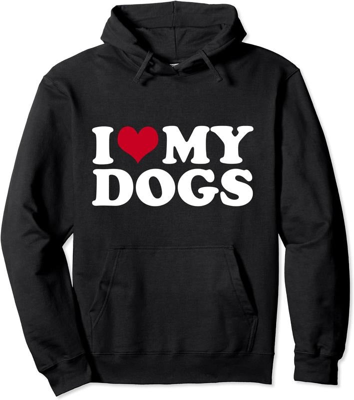 I Love My Dogs Dog Hoodie | Unisex Hooded Sweatshirt Shirt | PrintMintTees.com