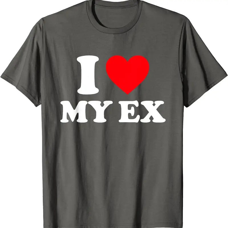 I Love My Ex T-Shirt | Unisex Cotton Tee, Size S-5XL Hoodie, Sweatshirt | PrintMintTees.com