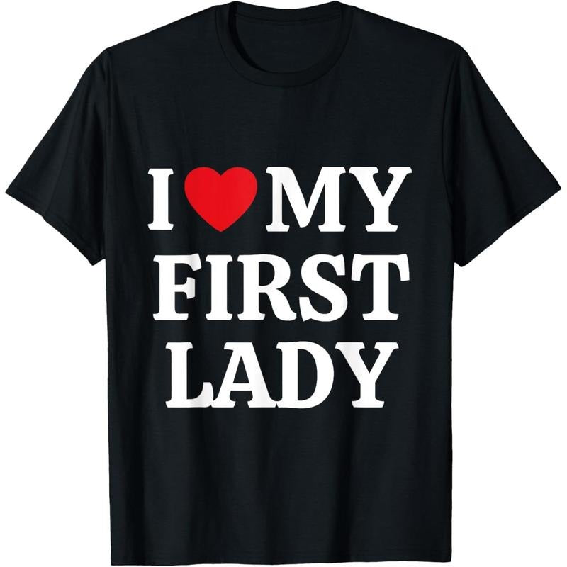 I Love My First Lady I Heart My First Lady T-Shirt made in usa Hoodie Sweatshirt | PrintMintTees.com
