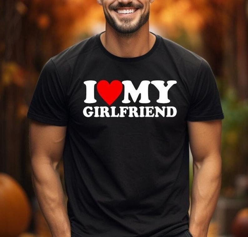 I Love My Girlfriend T-shirt, I Heart My Girlfriend Shirt, Valentine's Day Tee Shirt, Valentine Gift, Boyfriend Shirt For...