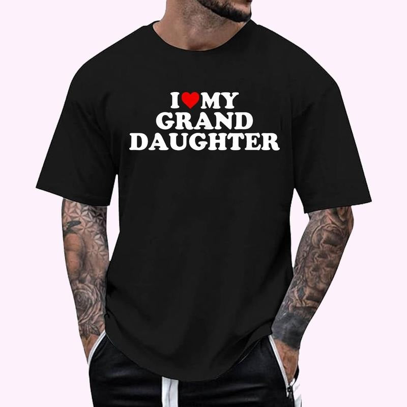 I Love My Granddaughter Heart My Grand Daughter Regular Fit Letter Round Neck Casual Short Sleeve Crew Neck Shirt Summer Top Daily T-Shirts, Hoodie, Sweatshirt