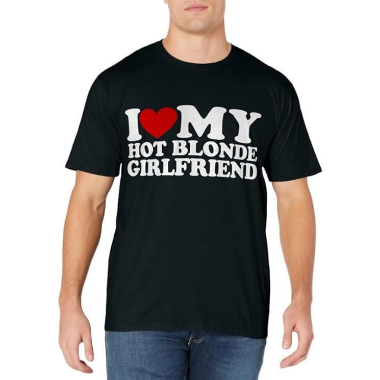 I Love My Hot Blonde Girlfriend Cotton Size S 3XL Shirt Hoodie Sweatshirt
