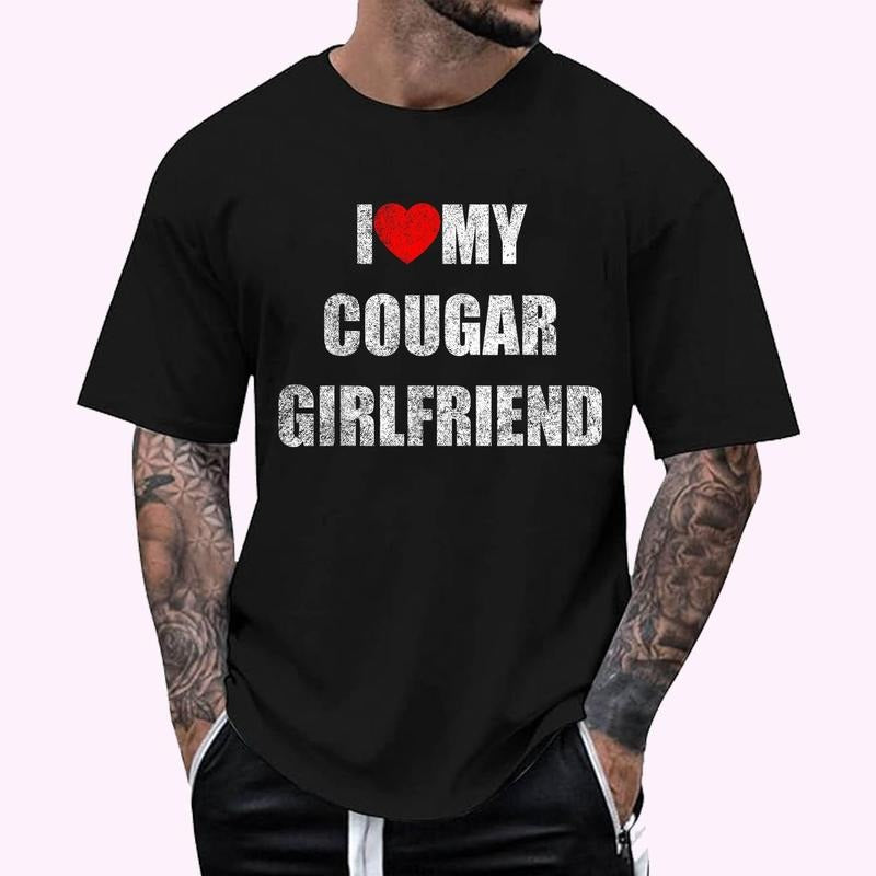 I Love My Hot Cougar Girlfriend I Heart My Hot Cougar Gf SIZE S 5XL Regular Fit Letter Round Neck Casual Short Sleeve Crew Neck Shirt Summer Top Daily Shirt Hoodie Sweatshirt
