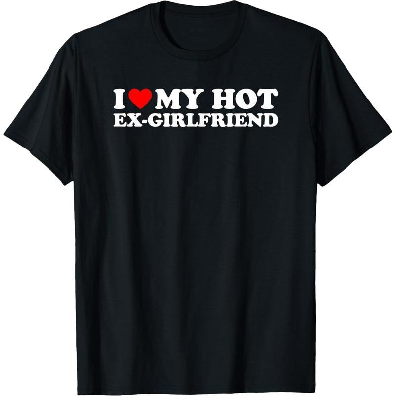I Love My Hot Ex-Girlfriend T-Shirt made in usa Hoodie Sweatshirt | PrintMintTees.com