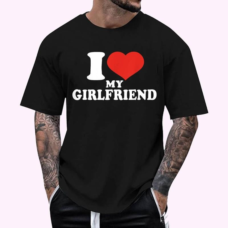 I Love My Hot Girlfriend I Heart My Hot Girlfriend Cotton 100% Top Menswear Shirt Hoodie Sweatshirt