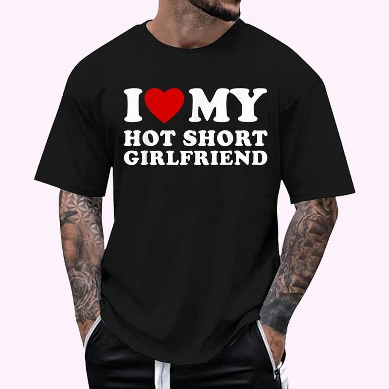 I Love My Hot Short Girlfriend I Heart My Hot Girlfriend T-Shirt