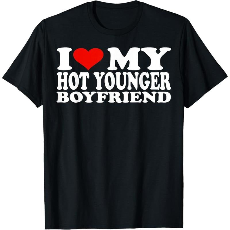 I Love My Hot Younger Boyfriend I Heart My Hot Younger BF T-Shirt made in usa Hoodie Sweatshirt | PrintMintTees.com