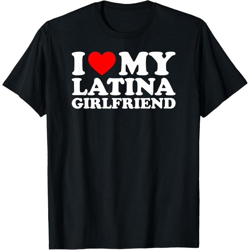 I Love My Latina Girlfriend T-Shirt made in usa Hoodie Sweatshirt | PrintMintTees.com