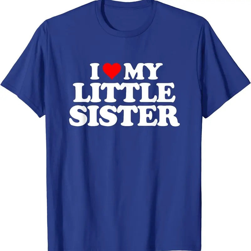 I Love My Little Sister T-Shirt | Unisex Cotton Tee, Size S-5XL Hoodie Sweatshirt | PrintMintTees.com