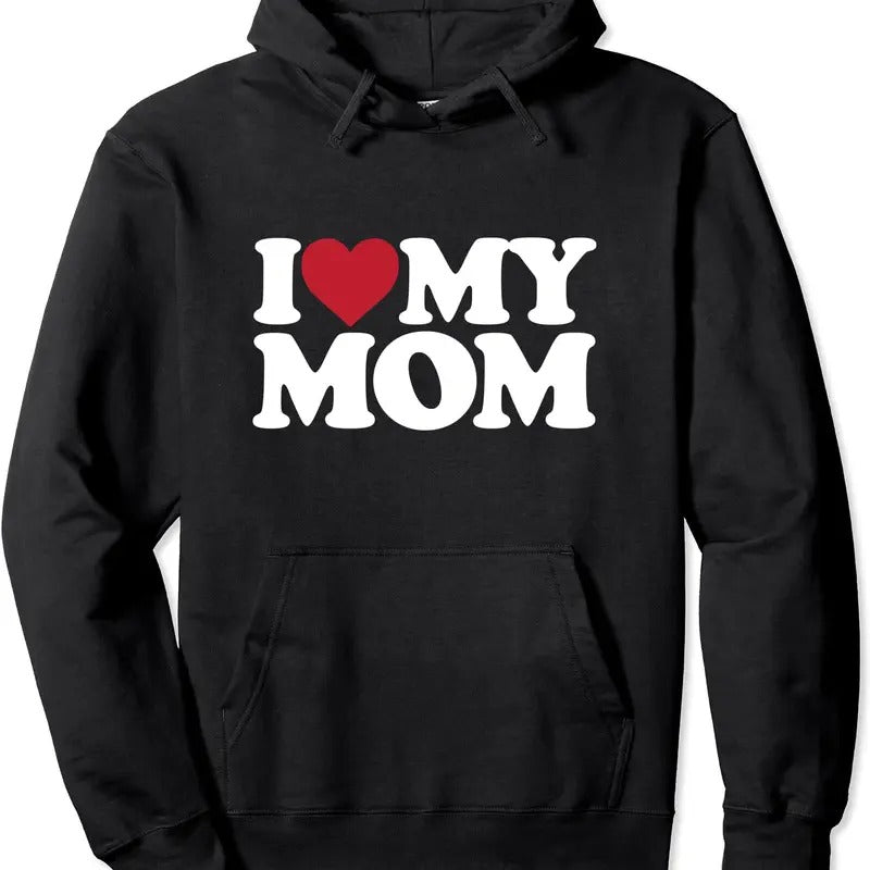 I Love My Mom - I heart my mom Hoodie | Unisex Hooded Sweatshirt Shirt | PrintMintTees.com