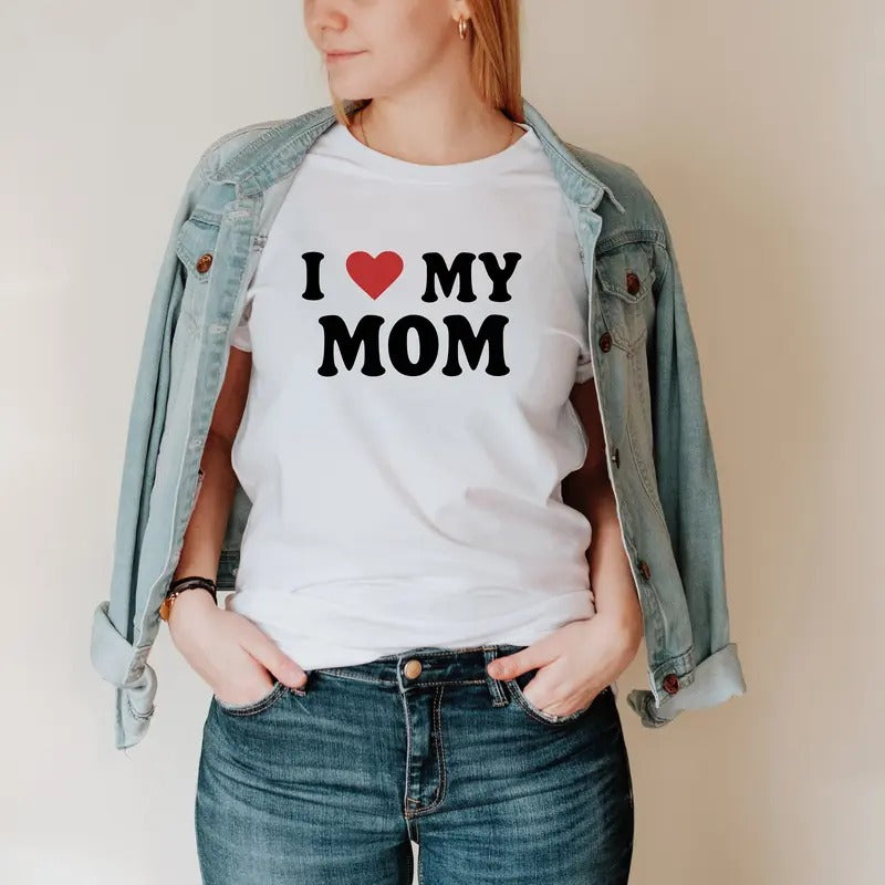 I Love My Mom Shirt, I Heart My Mom Shirt, Mother's Day Gift, Cute Mom Shirt, Unisex T-Shirt, Gifts For Mother Mom From...