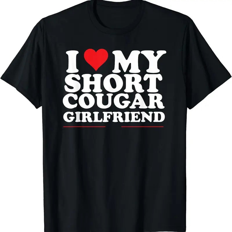I Love My Short Cougar Girlfriend, I Heart My Cougar GF T-Shirt Hoodie Sweatshirt | PrintMintTees.com