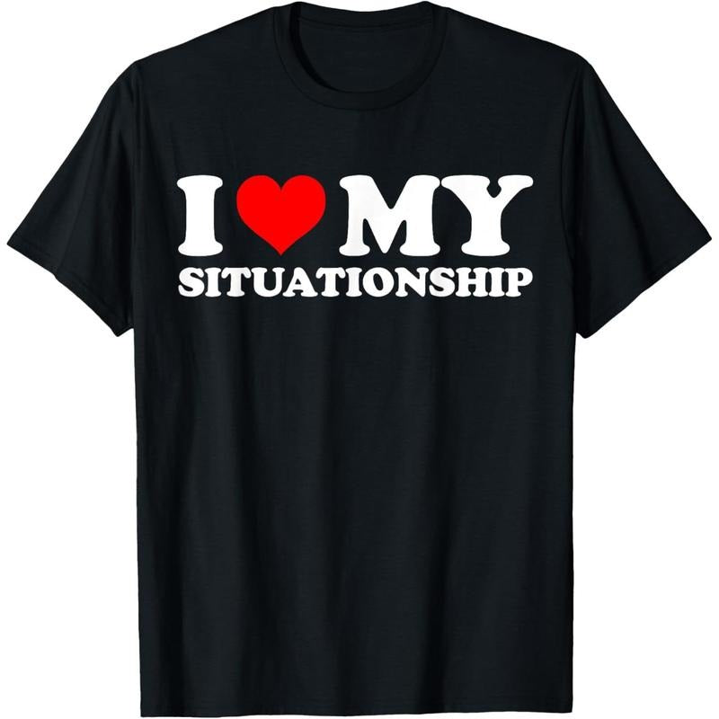 I Love My Situationship I Heart My Situationship Retro Funny T-Shirt made in usa Hoodie Sweatshirt | PrintMintTees.com