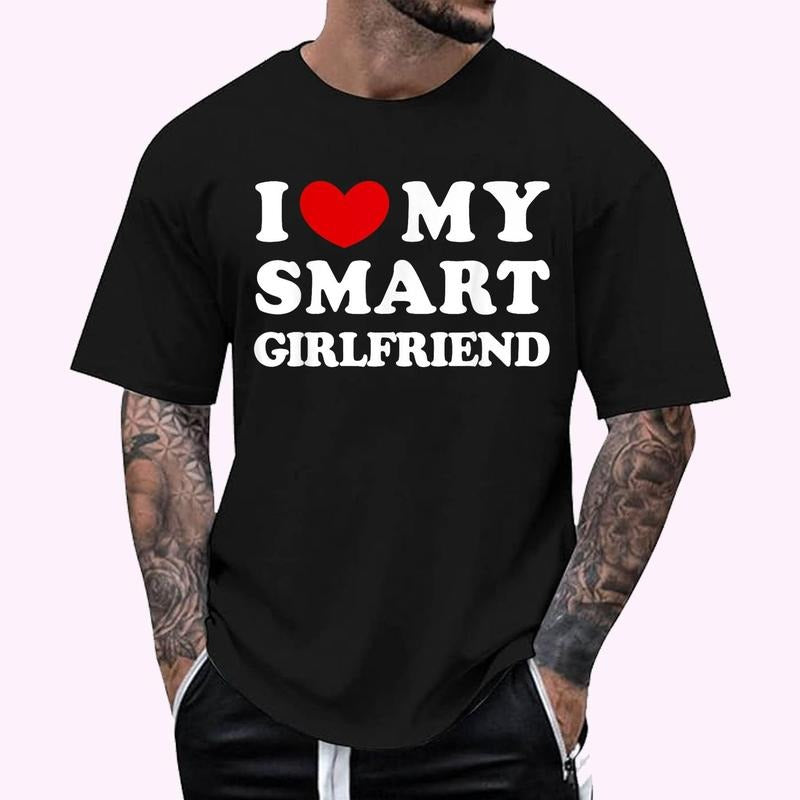 I Love My Smart Girlfriend, I Heart My Smart Girlfriend T-Shirt