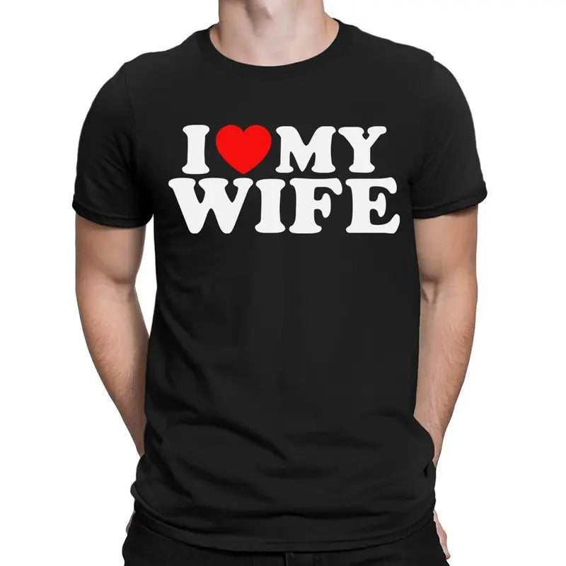 I Love My Wife Funny Husband Gift Novelty Mens T-Shirts Cotton Menswear Hoodie Sweatshirt | PrintMintTees.com