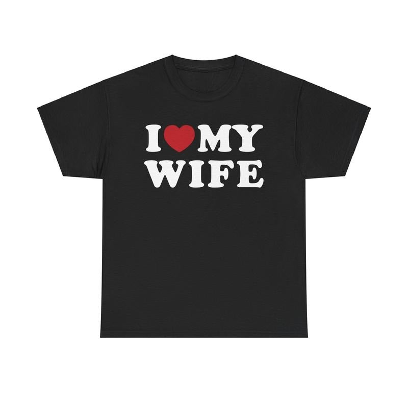 I Love My Wife, I Heart My Wife T-shirt for married couple  T-shirt, sweater and Hoodie Sweatshirt | PrintMintTees.com