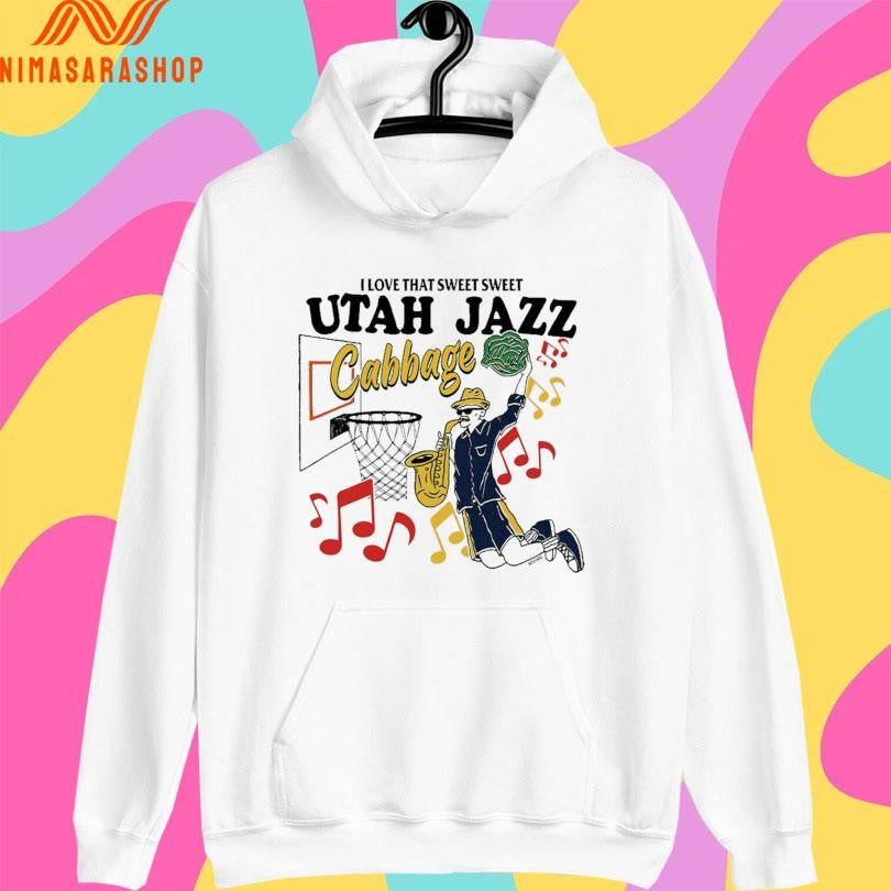 I Love That Sweet Sweet Utah Jazz Cabbage Shirts