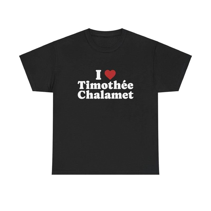I Love Timothée Chalamet Shirt | Timothée Chalamet Merch Hoodie Sweatshirt | PrintMintTees.com