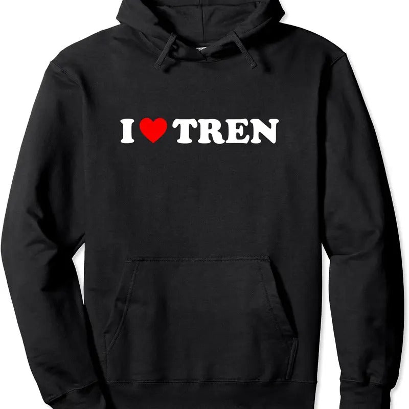 I Love Tren Bodybuilder Funny Workout Hoodie | Unisex Hooded Sweatshirt T-Shirts | PrintMintTees.com