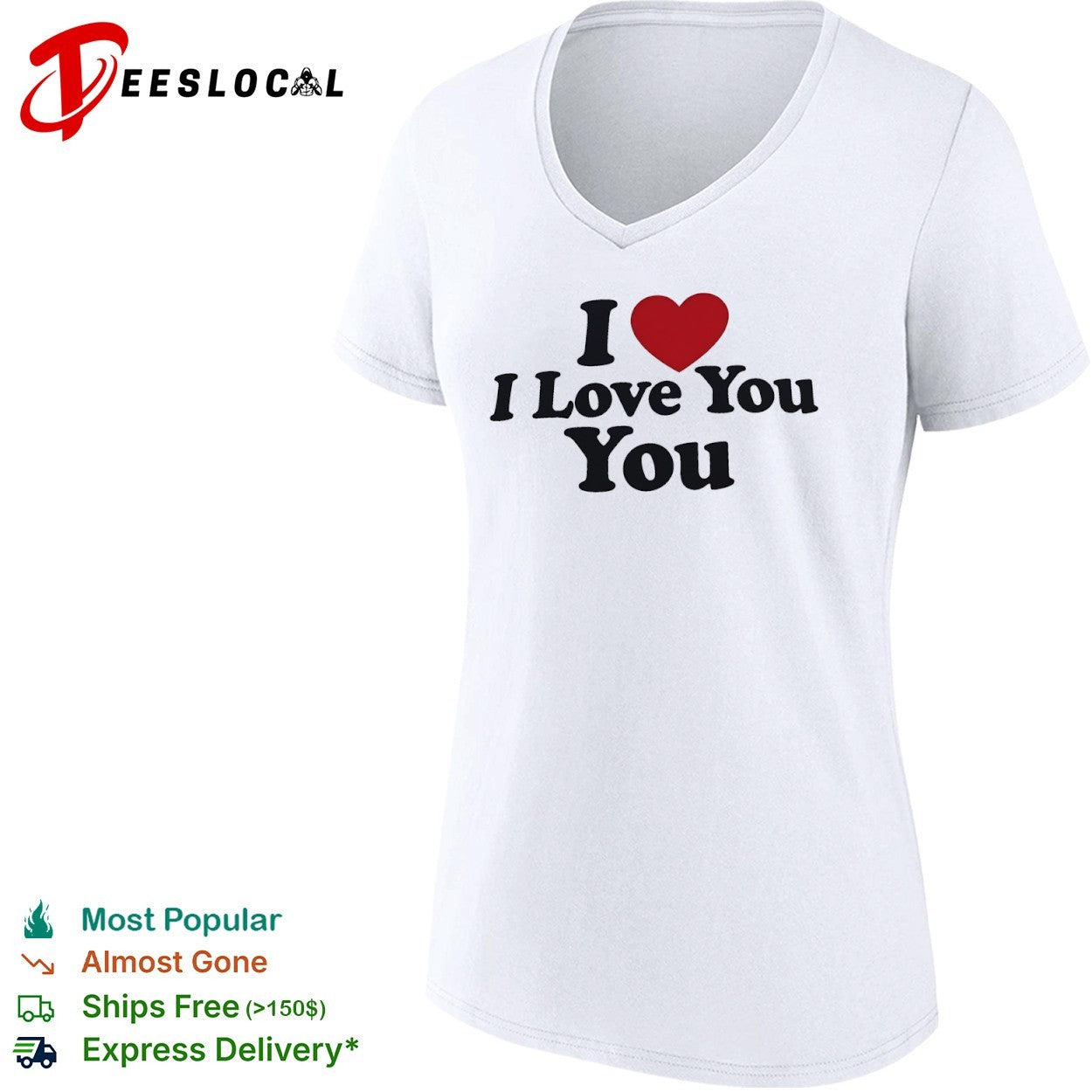 I Love You You shirt