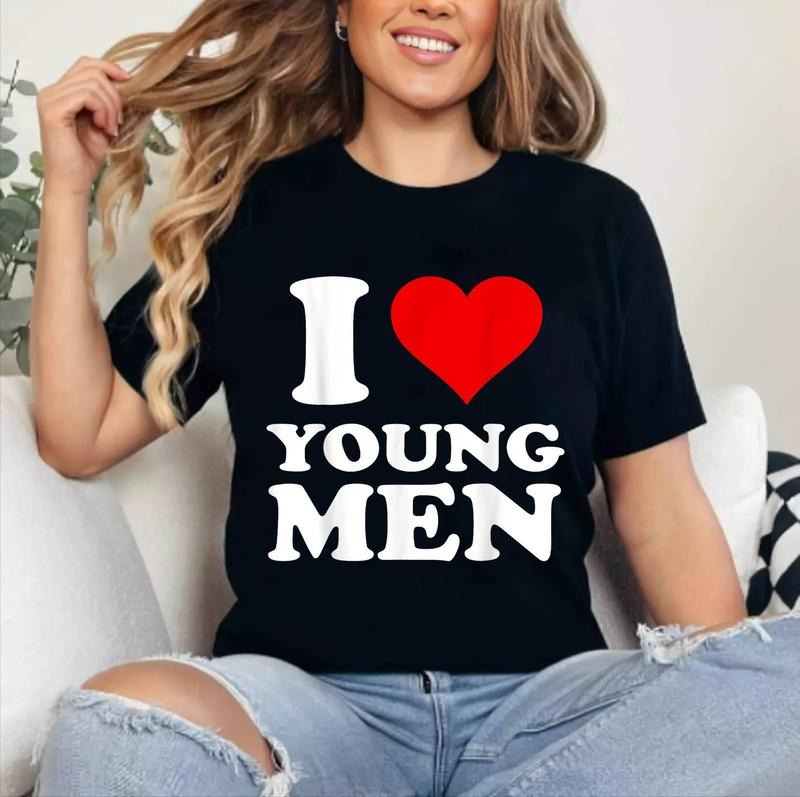 I Love Young Men T-Shirt | Cotton 100%, Crewneck, Top Womenswear Hoodie, Sweatshirt | PrintMintTees.com
