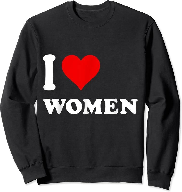 I Love women Unisex Crewneck Sweatshirt Shirt Hoodie | PrintMintTees.com